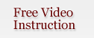 Free Video Instruction